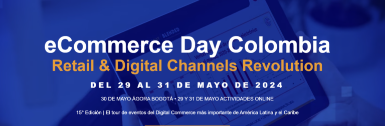 ECommerce Day Colombia 2024: Epicentro de la Industria Digital